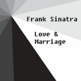 Love and Marriage - Frank Sinatra