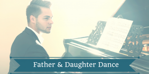 Father/Daughter Dance Music